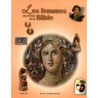 Les Femmes aux temps de la Bible (LLB-Bibli'o)