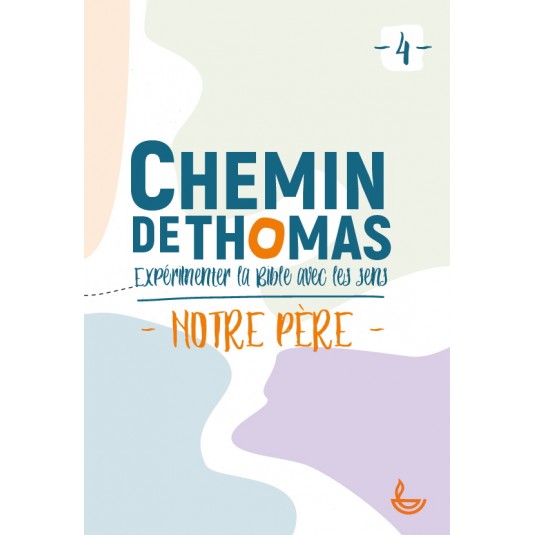 CHEMIN DE THOMAS - 4  Notre Père
