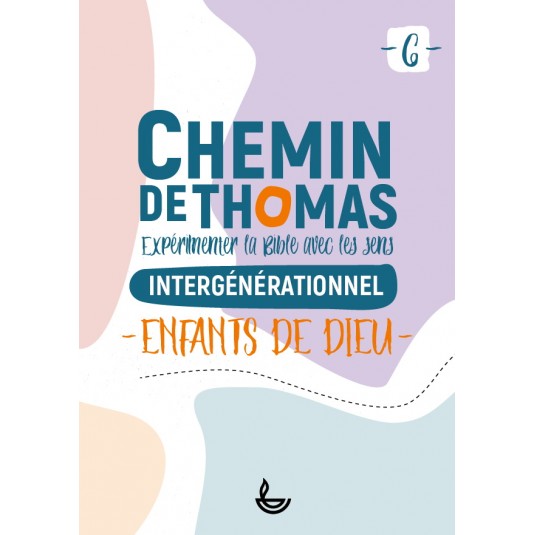 CHEMIN DE THOMAS - 6  Enfants de Dieu