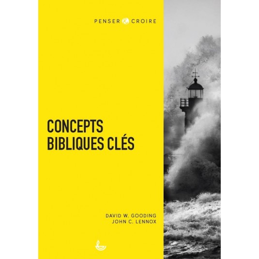 Concepts bibliques clés-Penser et croire