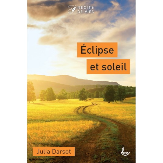 Eclipse et soleil - récits de vies