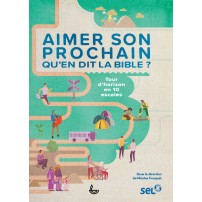 Aimer son Prochain qu'en dit la bible