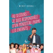 Au secours !Je suis responsable d'un ministère parmi les enfants