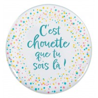 Magnet rond motif pois et le "C'est chouette que tu sois là !"