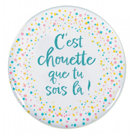 Magnet rond motif pois et le "C'est chouette que tu sois là !"