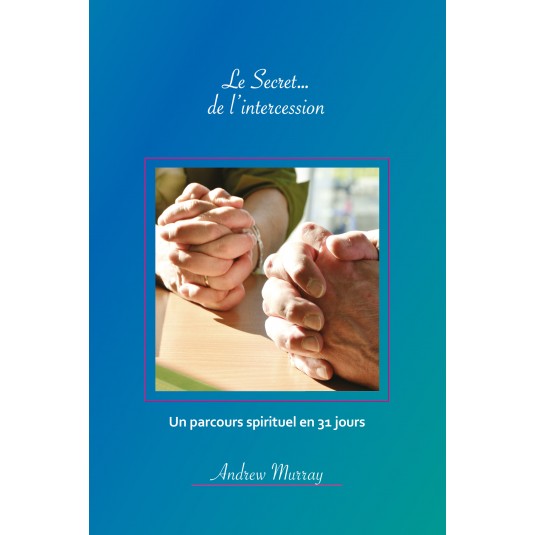 Secret de l'intercession (Le)