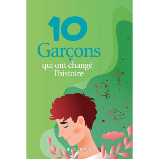 10 Garçons qui ont changé l’histoire