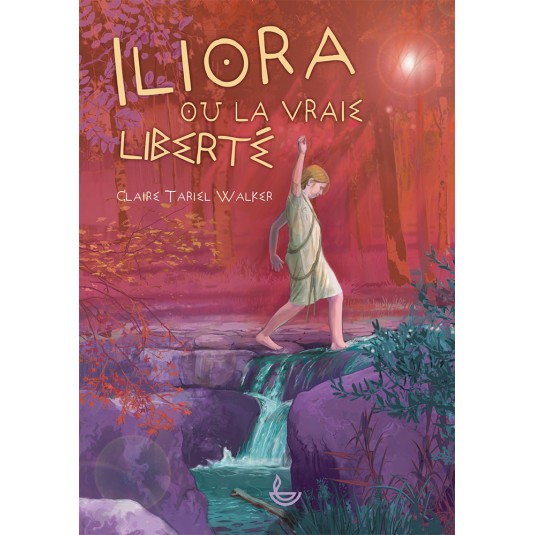 Iliora ou la vraie liberté