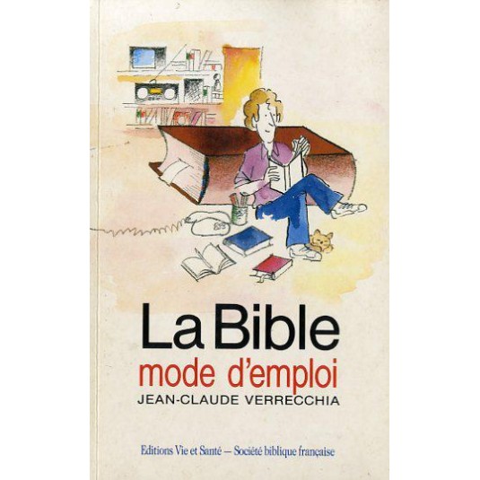 BIBLE mode d'emploi (la)