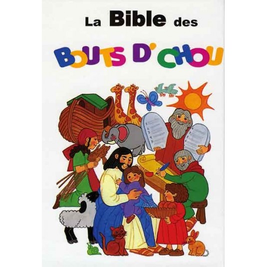 Bible des bouts d'chou (la)