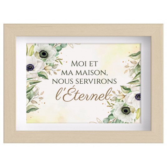 Mon cadre inspiration - Moi et ma maison, nous servirons l'Éternel.