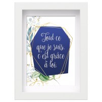 Mon cadre inspiration - Tout ce que je suis...