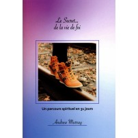 Secret de la vie de foi (Le)