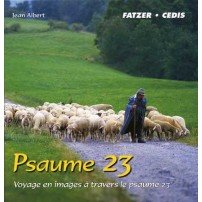 Psaume 23 Voyage en images à travers le Psaume 23