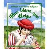 Plus blanc que Neige (Contes Pâques)