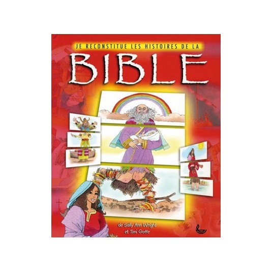 Je reconstitue les histoires de la Bible