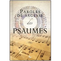 PAROLES SAGESSE: PSAUMES