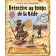 Détective au temps de la bible