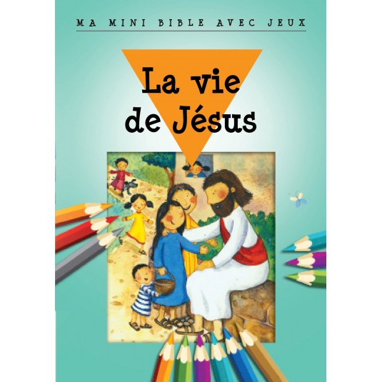 Vie de Jésus(La) - Ma mini Bible avec jeux