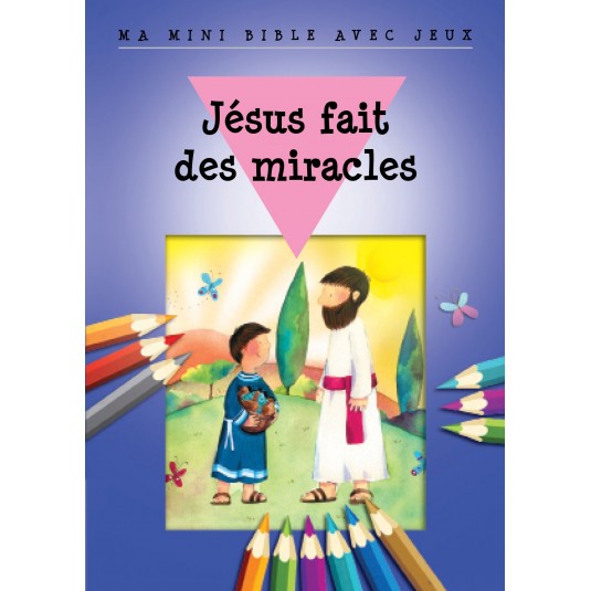 Jésus fait des miracles - Ma mini Bible avec jeux