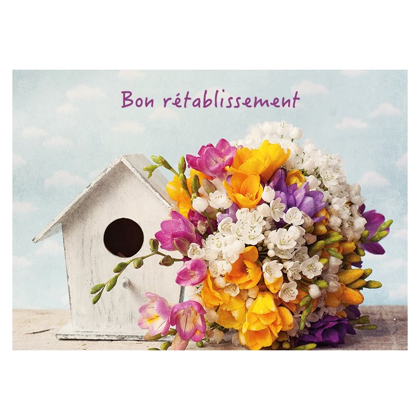 Carte Avec Message Bouquet Nichoir Bon Retablissement Carte Avec Message Bouquet Nichoir Bon Retablissement