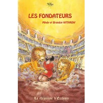 Fondateurs (Les) La chronique d'Ecclésia Vol.1