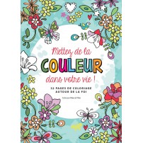 Mettez de la couleur dans votre vie ! - Couverture