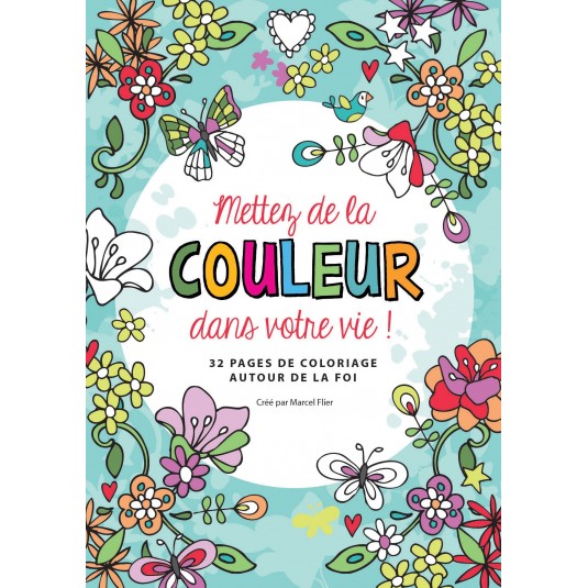 Mettez de la couleur dans votre vie !