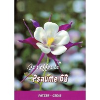 JE T'OFFRE LE PSAUME 63 