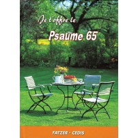 JE T'OFFRE LE PSAUME 65 