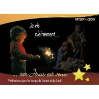 JE VIS PLEINEMENT . . . car Jésus est venu