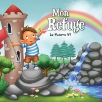 Mon Refuge Ps 91