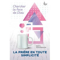 Prière en toute simplicité (La)