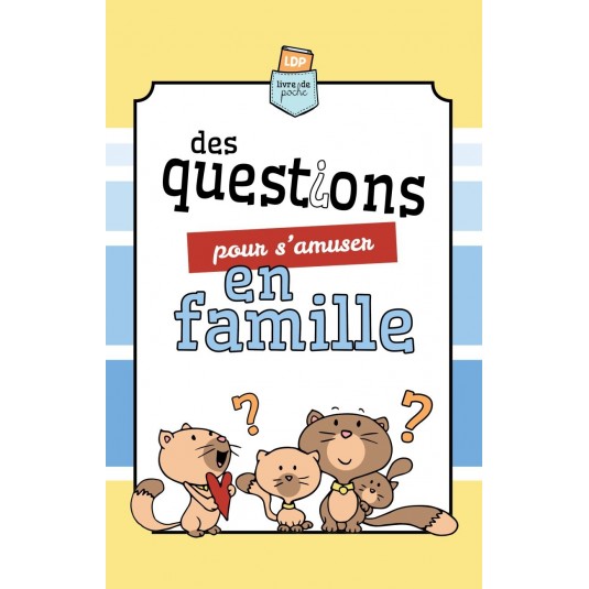 Des questions pour s’amuser en famille