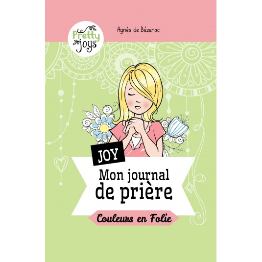 Mon journal de prières - Couleurs en folie