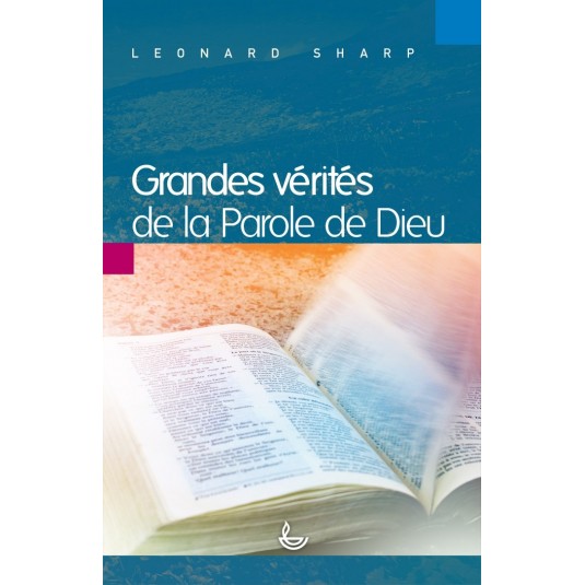 Grandes vérités de la parole de Dieu